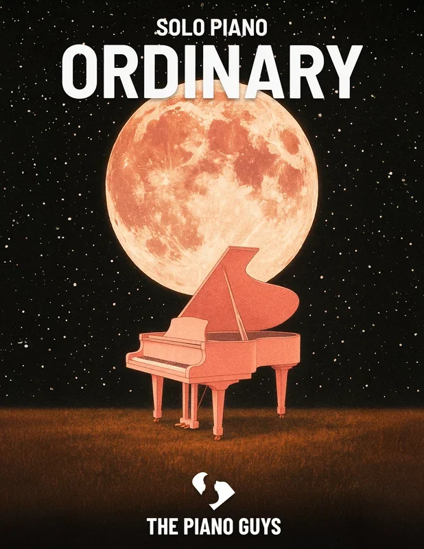 “Ordinary” – Piano Solo Sheet Music Single (PDF DOWNLOAD ONLY)
