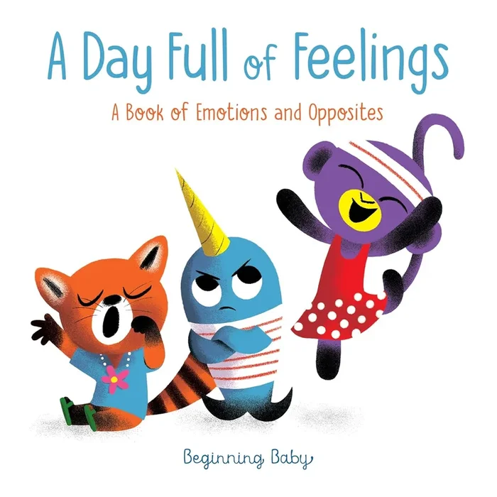 A day full of feelings board book: Beginning baby