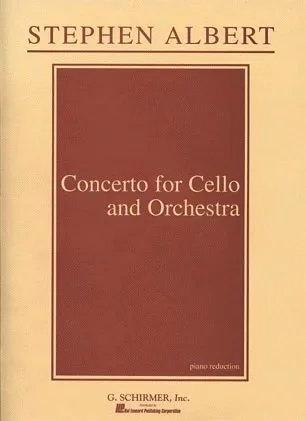 Albert, Stephen: Concerto for Cello & Orchestra (cello & piano)
