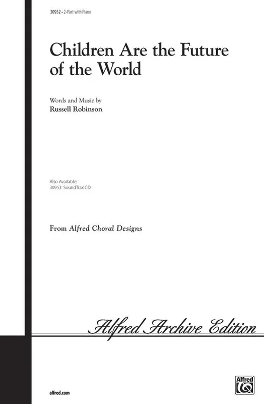 Alfred Choral Designs – Children are the Future of the World