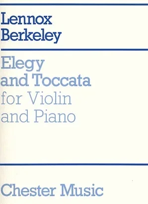 Berkeley, Lennox: Elegy & Toccata Op.33 (violin & piano)
