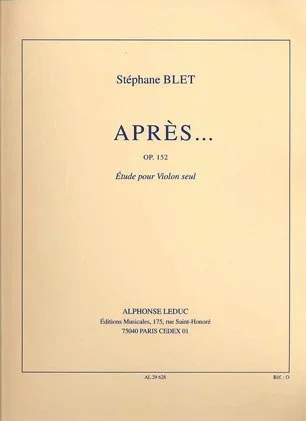 Blet, Stephane: Apres…Op.152 (violin solo)