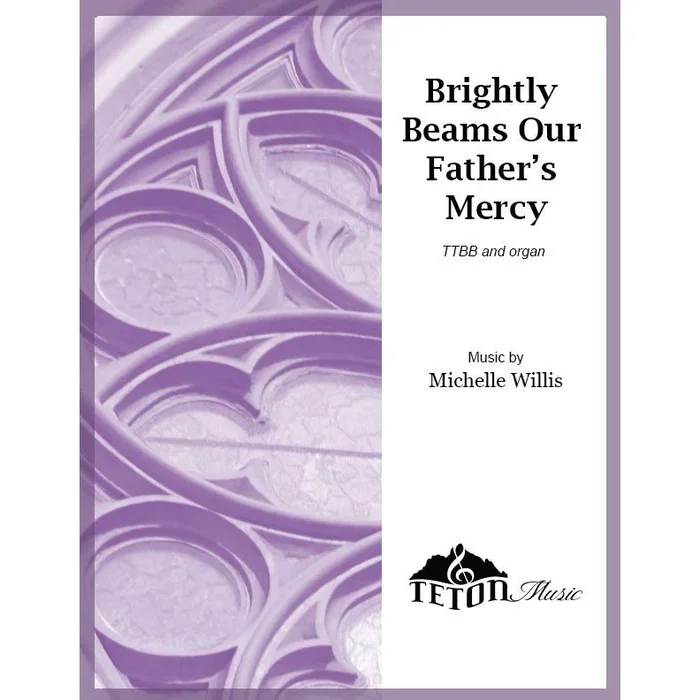 Brightly Beams Our Father’s Mercy (TTBB)