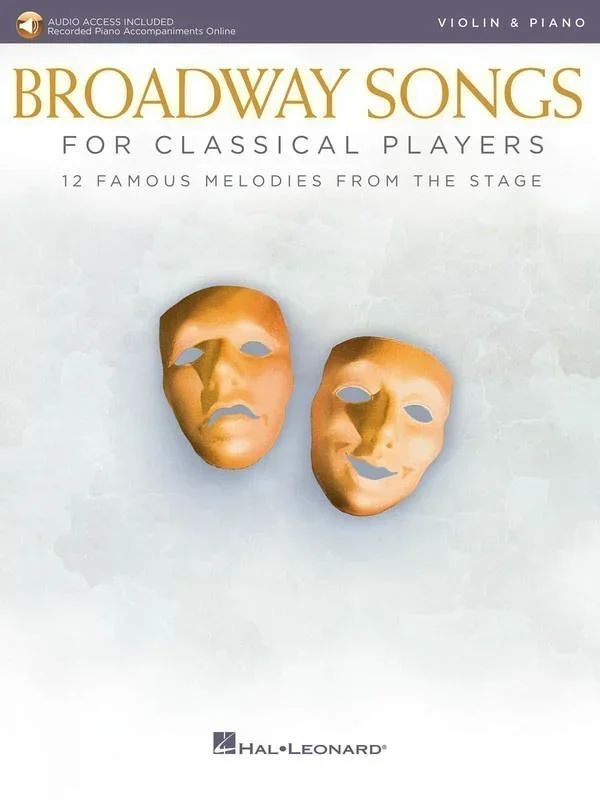 Broadway Songs for Classical Players for Violin and Piano with Online Accompaninments