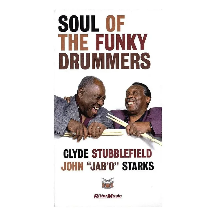 Clyde Stubblefield & John Jab’o Starks – Soul of the Funky Drummers DVD