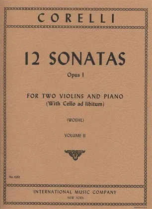 Corelli, A. (Woehl): 12 Sonatas, Op.1, Volume II (two violins, and piano, with Cello ad libitum) IMC