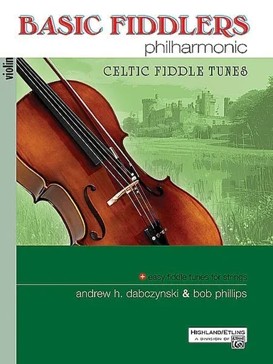 Dabczynski/Phillips: Basic Fiddlers Philharmonic – Celtic Fiddle Tunes (violin)