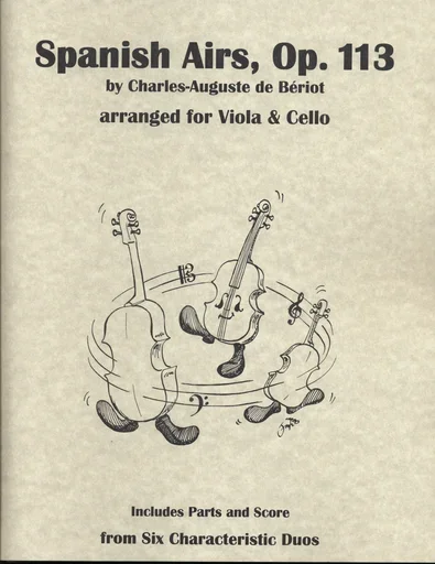 de Beriot, Charles-Auguste (Lish): Spanish Airs, Op. 113 (viola & cello, score & parts)