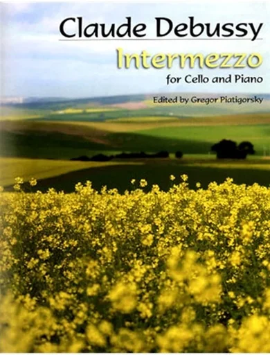 Debussy, C. (Piatigorsky): Intermezzo (cello & piano)