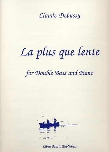Debussy, Claude: Plus Que Lent (bass & piano)