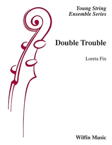 Double Trouble (Loreta Fin) for String Orchestra