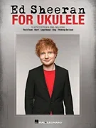 Ed Sheeran for Ukulele – Easy Tablature
