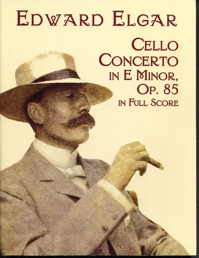 Elgar, Edward: (Dover Score) Cello Concerto in E minor, Op. 85 (cello, and orchestra)