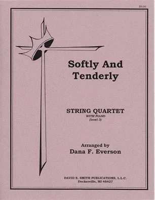 Everson, D.F.: Softly and Tenderly (string quartet)