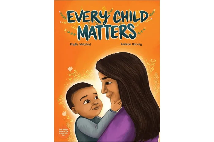 Every Child Matters by Phyllis Webstad [Hardcover]