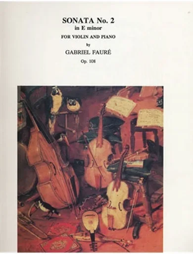 Faure, Gabriel: Sonata #2 in E minor Op.108 (violin & piano)