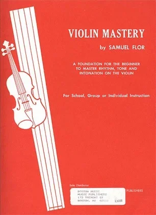Flor, Samuel: Violin Mastery OUT OF PRINT