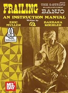 Frailing The 5-String Banjo: An Instruction Manual