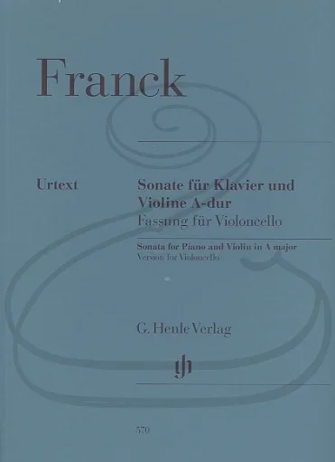 Franck (Jost): Sonata in A Major – TRANSCRIBED/URTEXT (cello & piano) Henle Verlag