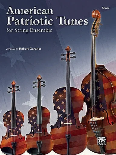 Gardner, Robert: American Patriotic Tunes for String Ensemble (score)