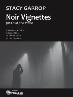 Garrop: Noir vignettes (cello, piano) PRESSER