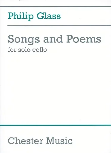 Glass, Phillip: Songs and Poems for solo cello