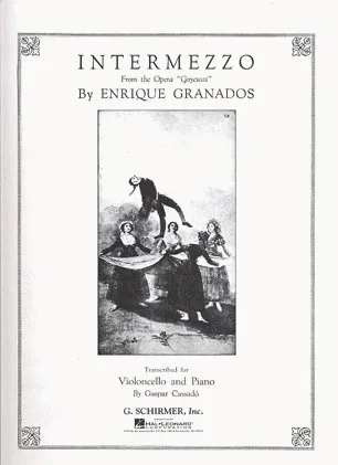 Granados, E. (Cassado): Intermezzo from ”Goyescas” (cello & piano)