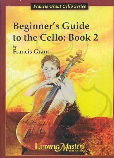 Grant, Francis: Beginner’s Guide to the Cello Book 2, LudwigMasters