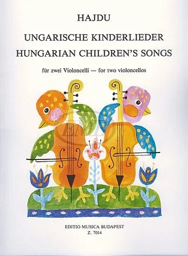 Hajdu, Mihaly: Hungarian Children’s Songs (cello & piano)