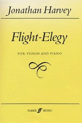 Harvey, Jonathan: Flight-Elegy (violin & piano)