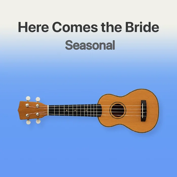 Here comes the bride – Ukulele Tab