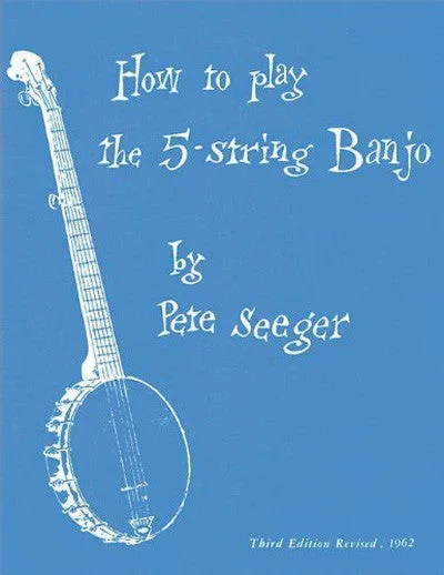 How to Play the 5 String Banjo by Pete Seeger