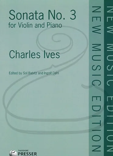 Ives (Babitz/Dahl): Sonata No.3 (violin & piano) Theodore Presser