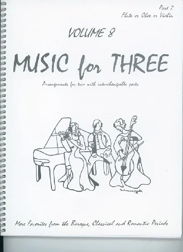 Kelley, Daniel: Music for Three Vol.8 More Favorites from the Baroque, Classical & Romantic Periods (Violin 2)