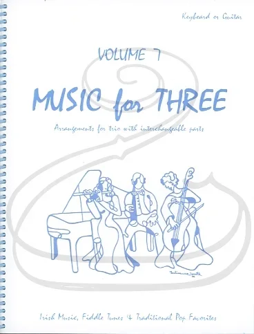 Kelley: Music for Three, Vol.7 – Irish Music, Fiddle Tunes, & Traditional Pop Favorites (piano/guitar) Last Resort