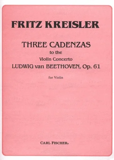 Kreisler, F.: Three Cadenzas to the Beethoven Violin Concerto (violin) Carl Fischer