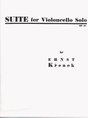Krenek, Ernst: Suite for Cello Solo