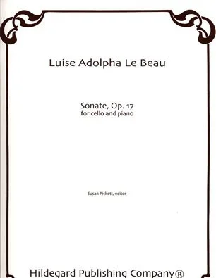 Le Beau, Luise Adolpha: Sonate Op. 17 (cello & piano)