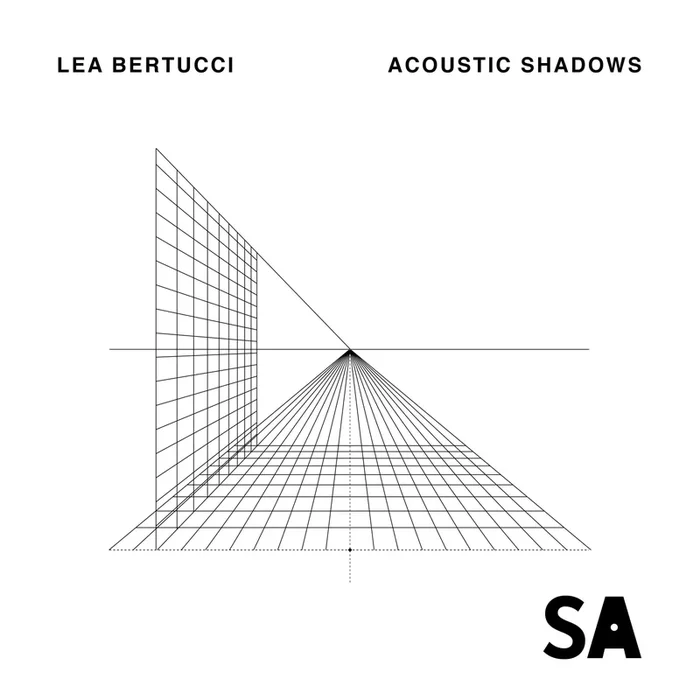 Lea Bertucci — Acoustic Shadows