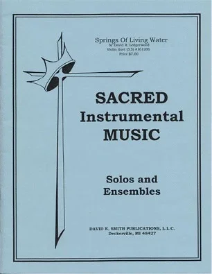 Ledgerwood, D.R.: Springs of Living Water (2 violins & piano)