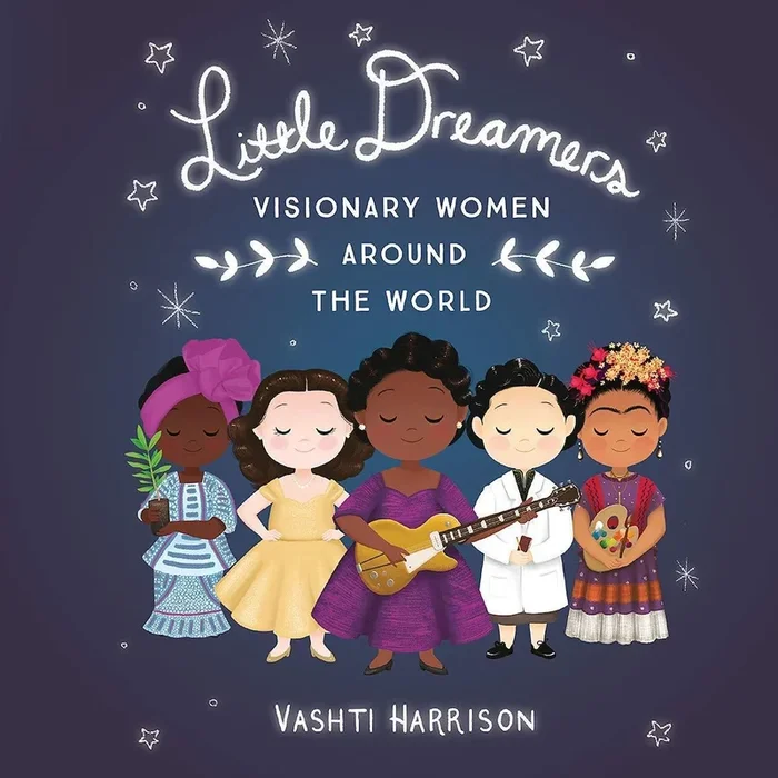 Little Dreamers: Visionary Women Around The World