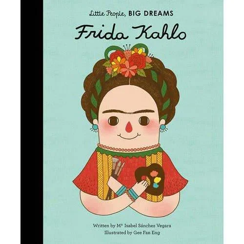 little people, big dreams: Frida Kahlo