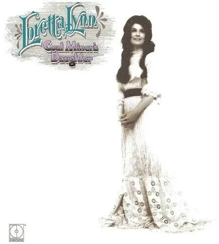 Loretta Lynn: Coal Miner’s Daughter