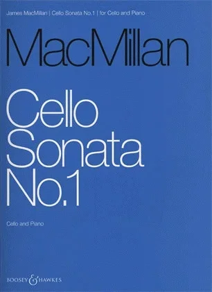 MacMillan, J.: Sonata No.1 (Cello & Piano)
