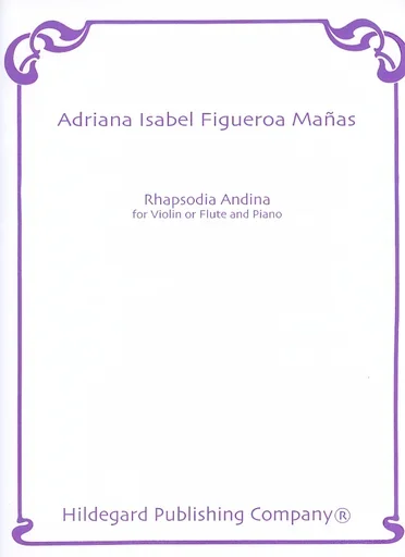Manas, Adriana Isabel Figueroa: Rhapsodia Andina (violin & piano)