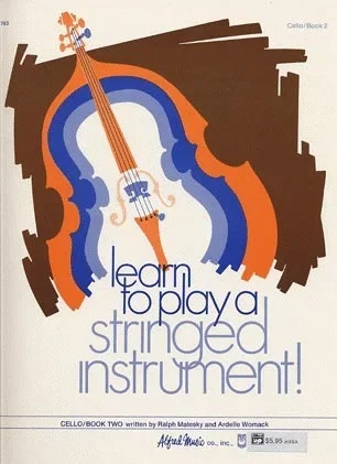 Matesky, R. & Womack, A.: Learn to Play a Stringed Instrument!, Bk.2 (cello)