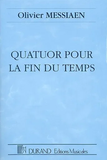 Messiaen, O.: (Score) Quartet for the End of Time (violin, clarinet, cello, and piano)