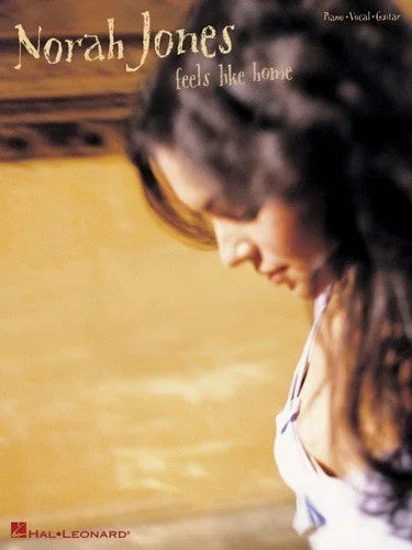 Norah Jones: Feels Like Home – Piano/Vocal/Guitar Songbook
