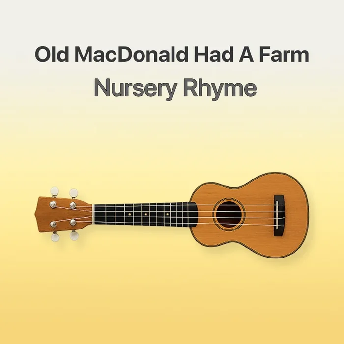 Old Macdonald Had A Farm – Ukulele Tab