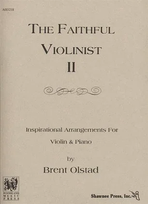 Olstad, Brent: The Faithful Violinist Vol.2 (violin & piano)